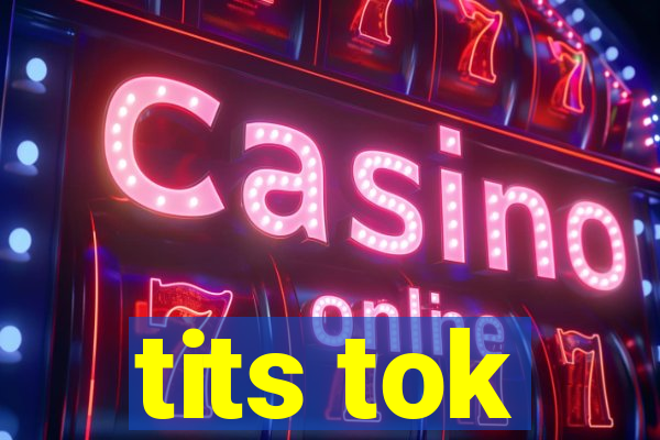 tits tok